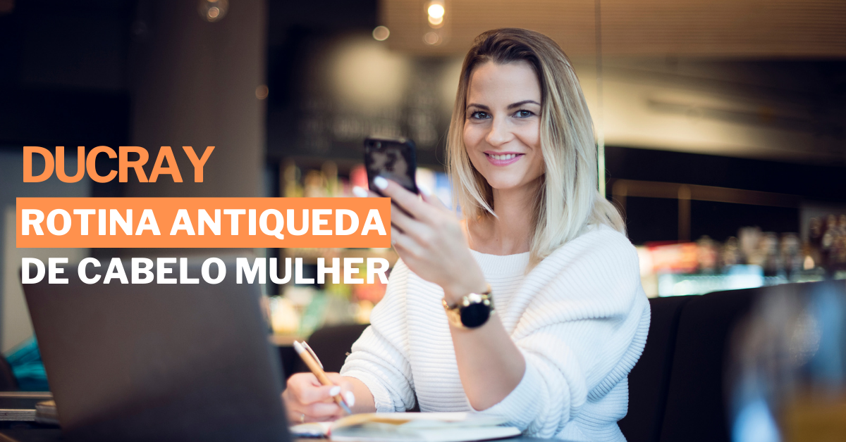 Rotinas Ducray Antiqueda mulher
